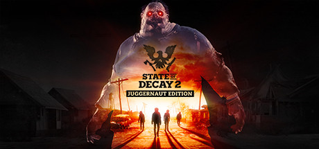 腐烂国度2:主宰巨霸版/State of Decay 2: Juggernaut Edition-赚客站